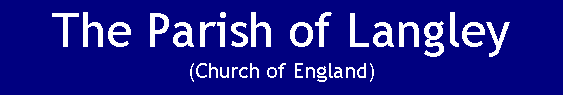 Text Box: The Parish of Langley(Church of England)
