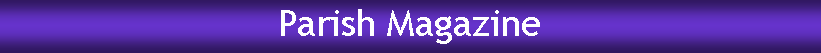 Text Box: Parish Magazine